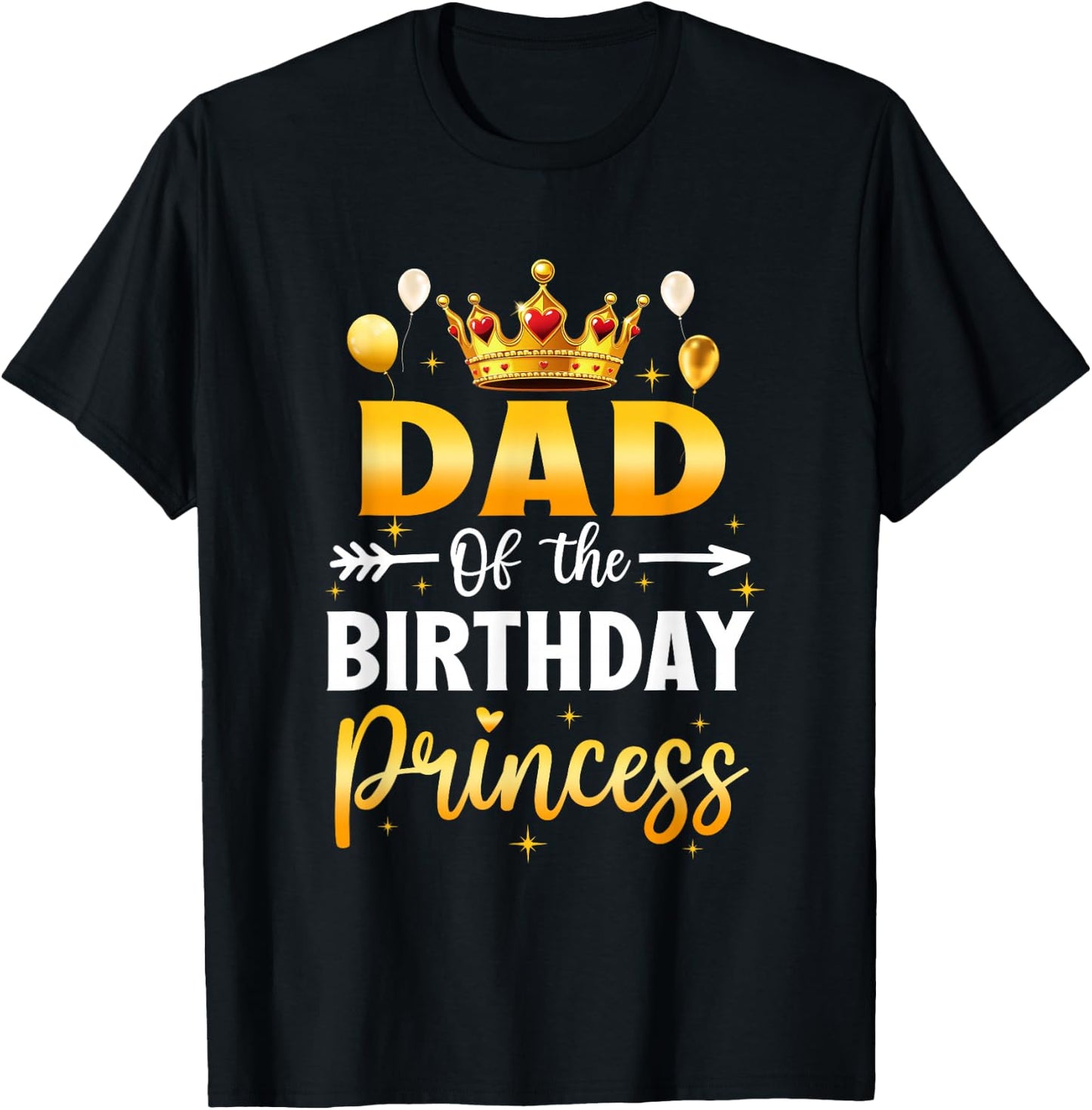Dad Of The Birthday Princess Birthday Girl Party Family T-Shirt - T-Shirt | Black