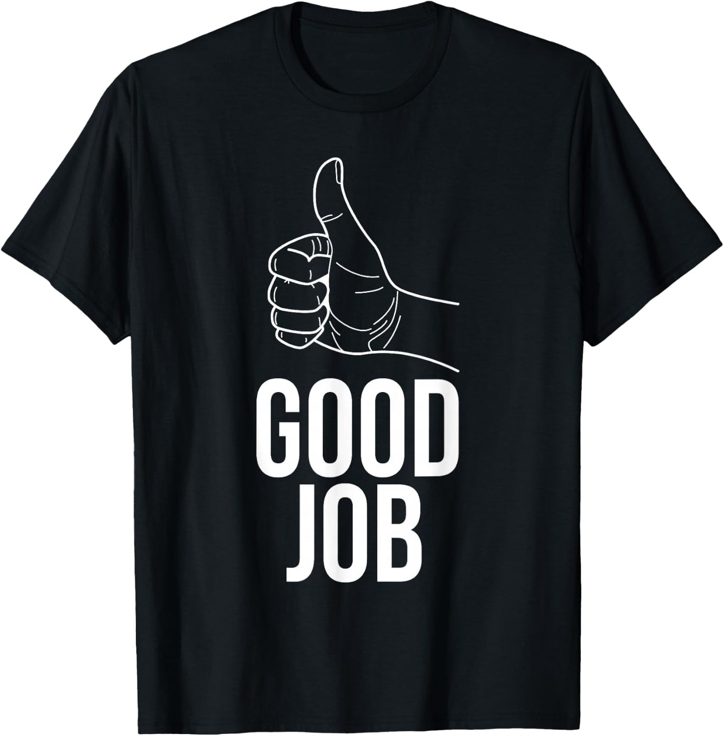 Good Job Thumbs Up T Shirt Positive Apparel T-Shirt - T-Shirt | Black