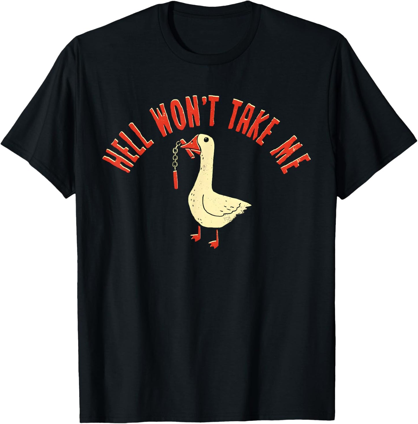 Goose Hell Won't Take Me T-Shirt - T-Shirt | Black