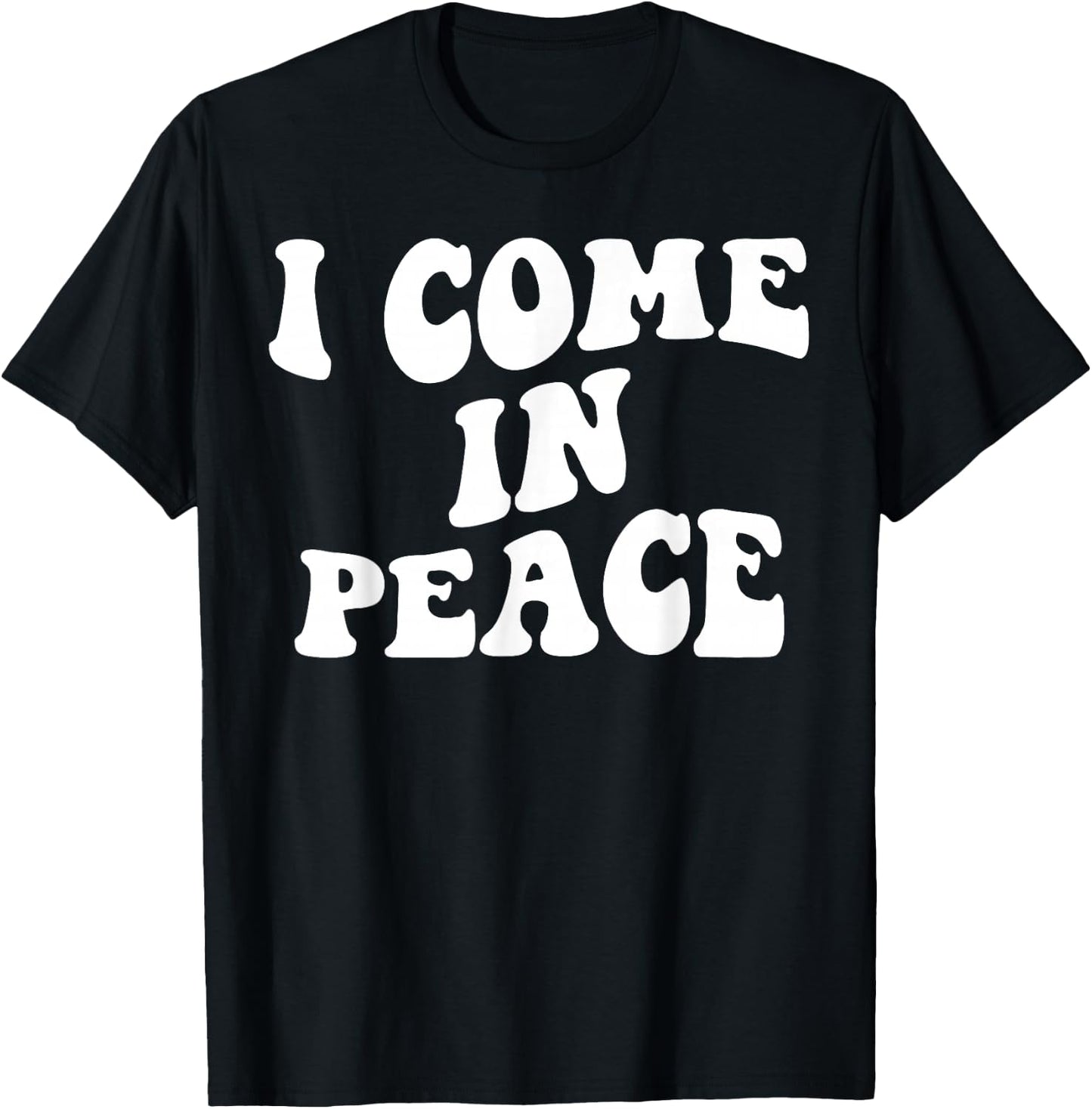 I Come in Peace Im Peace Couples Lovers Funny Matching T-Shirt - T-Shirt | Black