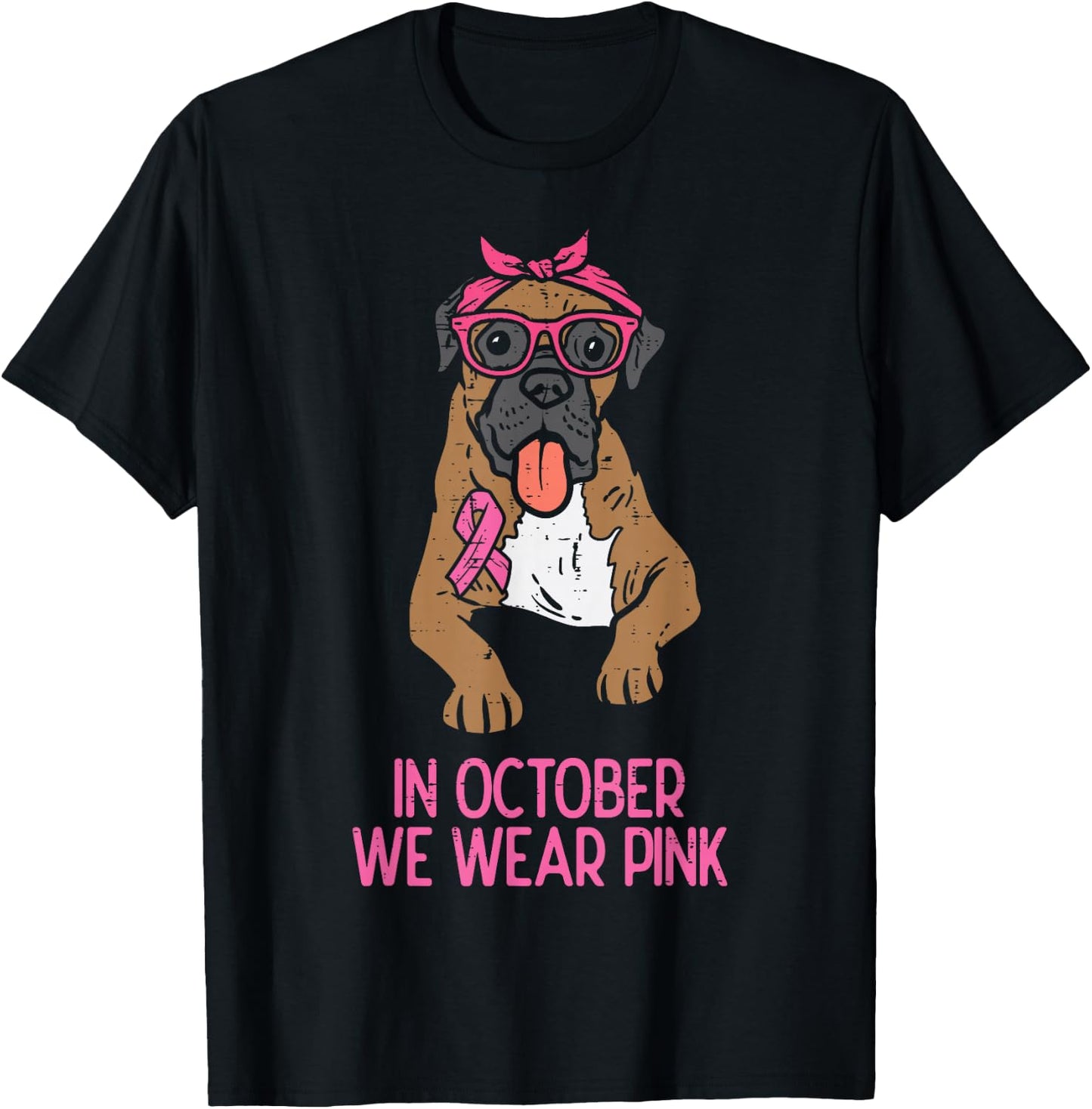In October We Wear Pink Boxer Dog Breast Cancer Awareness T-Shirt - T-Shirt | Black