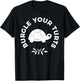BURGLE YOUR TURTS Funny design T-Shirt - T-Shirt | Black