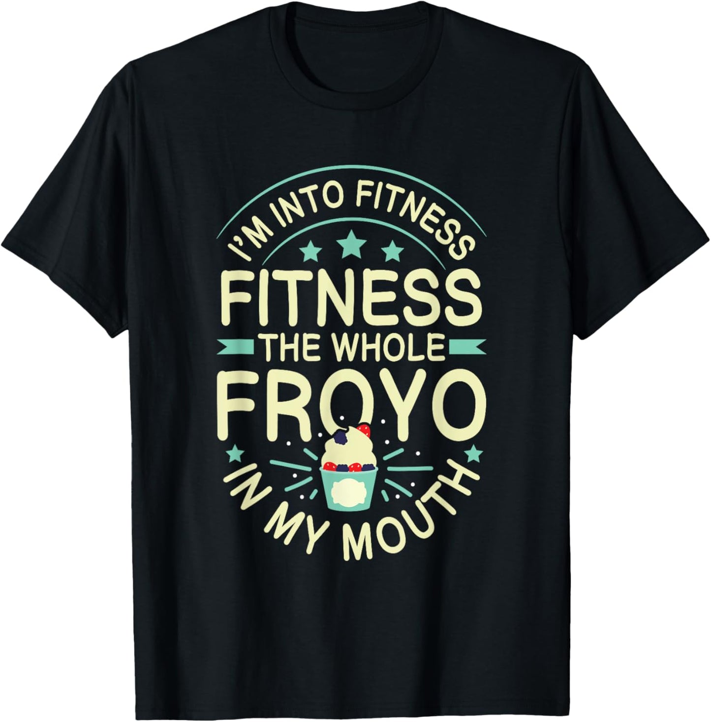 FROYO Quote for a Frozen Yogurt fan T-Shirt - T-Shirt | Black