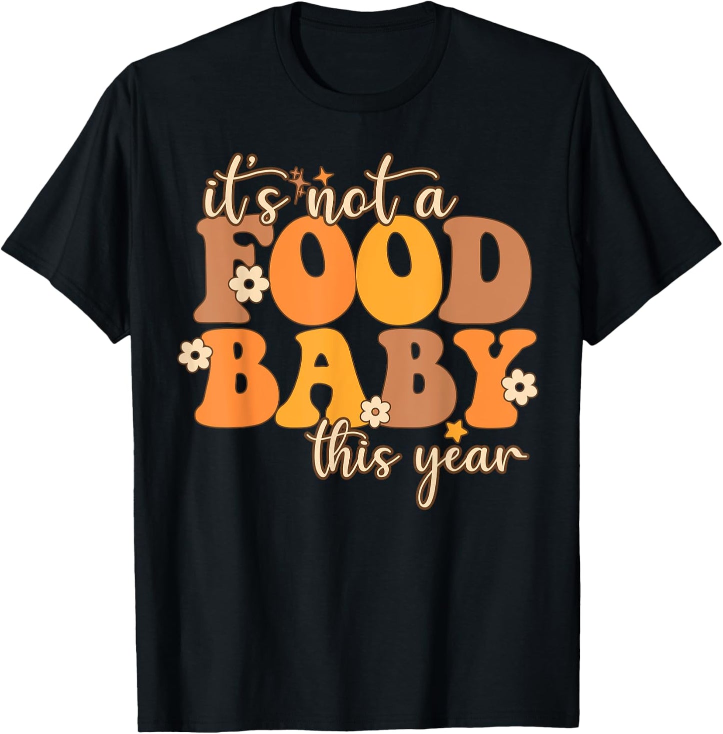 Its Not A Food Baby This Year Thanksgiving Pregnancy T-Shirt - T-Shirt | Black