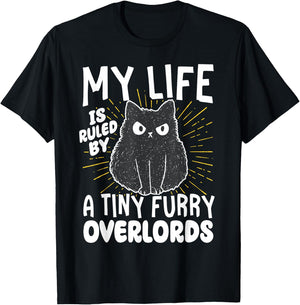 My Life is Ruled by a Tiny Furry Overlords T-Shirt - T-Shirt | Black