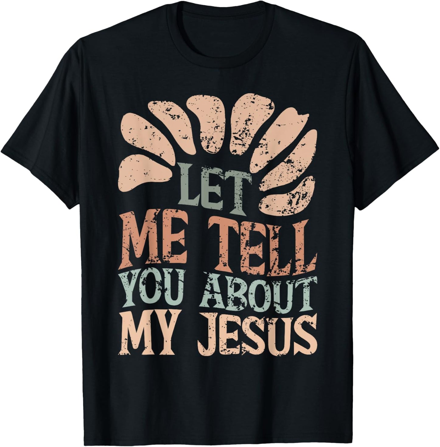 Let Me Tell You About My Jesus Retro Christian Religious T-Shirt - T-Shirt | Black
