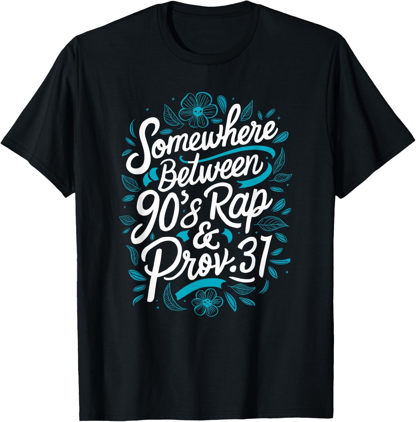 Proverb 31 Christianity Jesus God Religion 90s Rap & Prov 31 T-Shirt - T-Shirt | Black