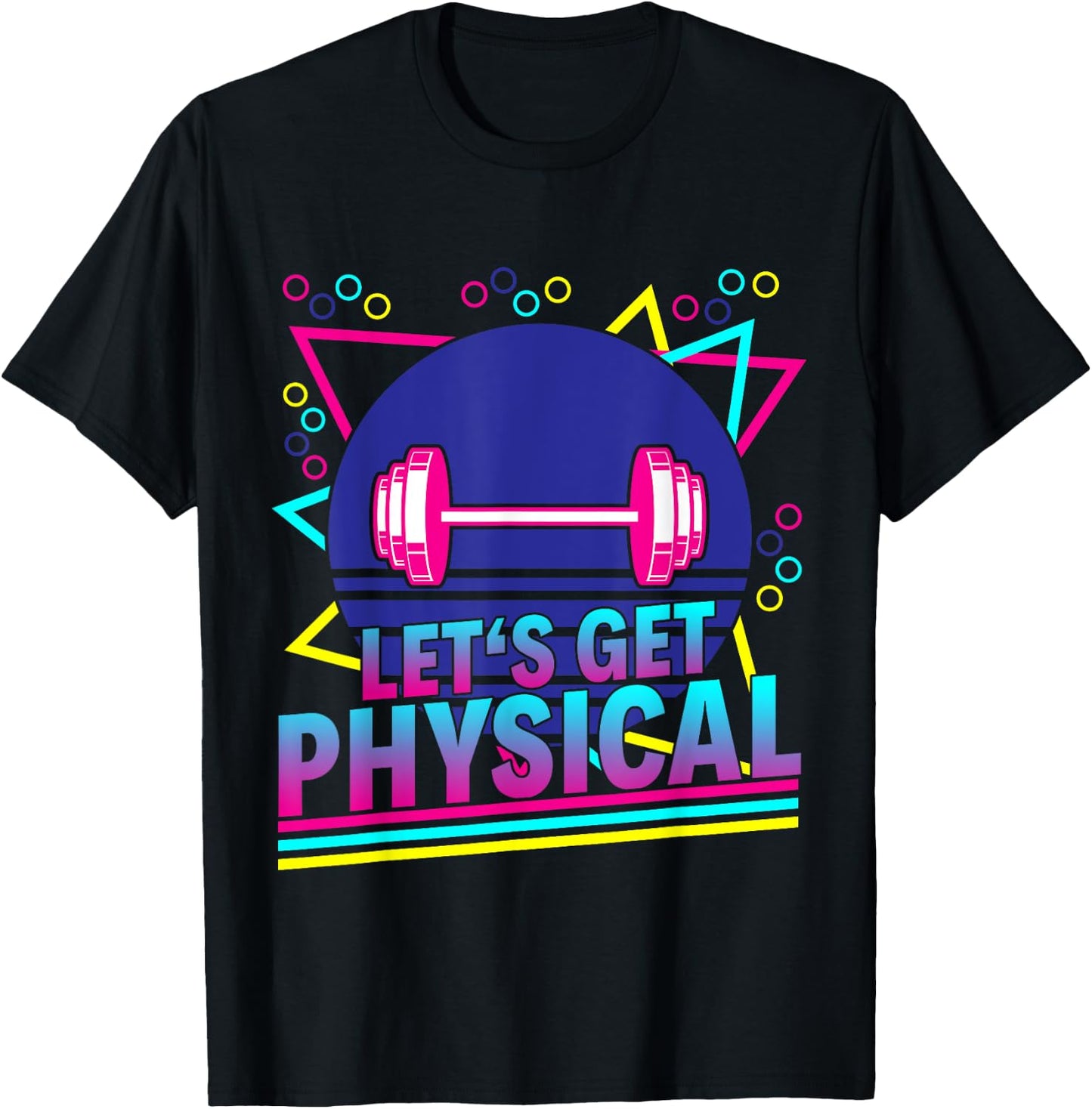 Lets Get Physical - Gym Fitness 80s Workout T-Shirt - T-Shirt | Black