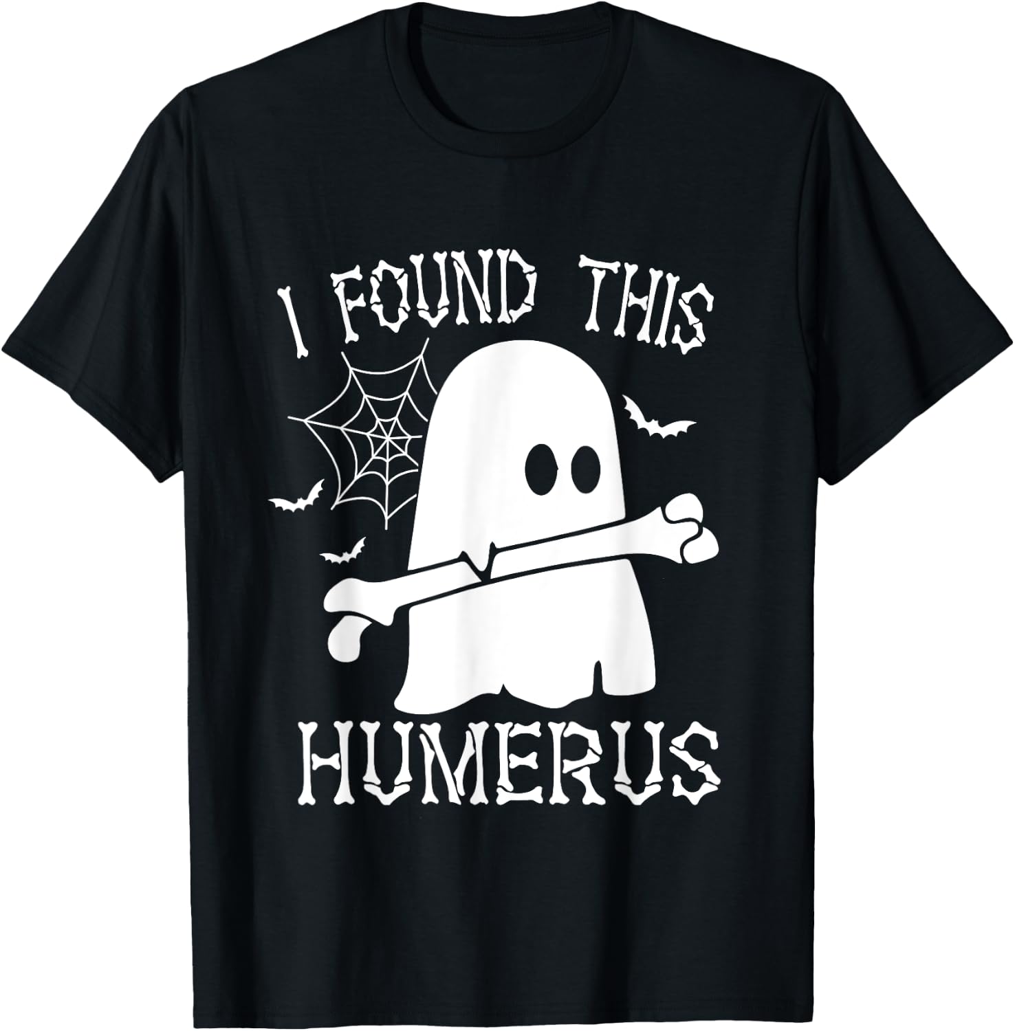 I Found This Humerus Bone Funny Ghost Halloween Costume T-Shirt - T-Shirt | Black