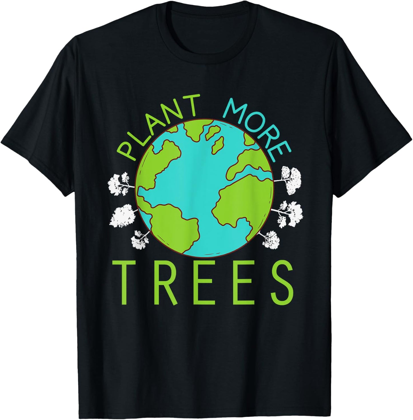 Plant More Trees Save Earth Day Climate Nature Environmental T-Shirt - T-Shirt | Black