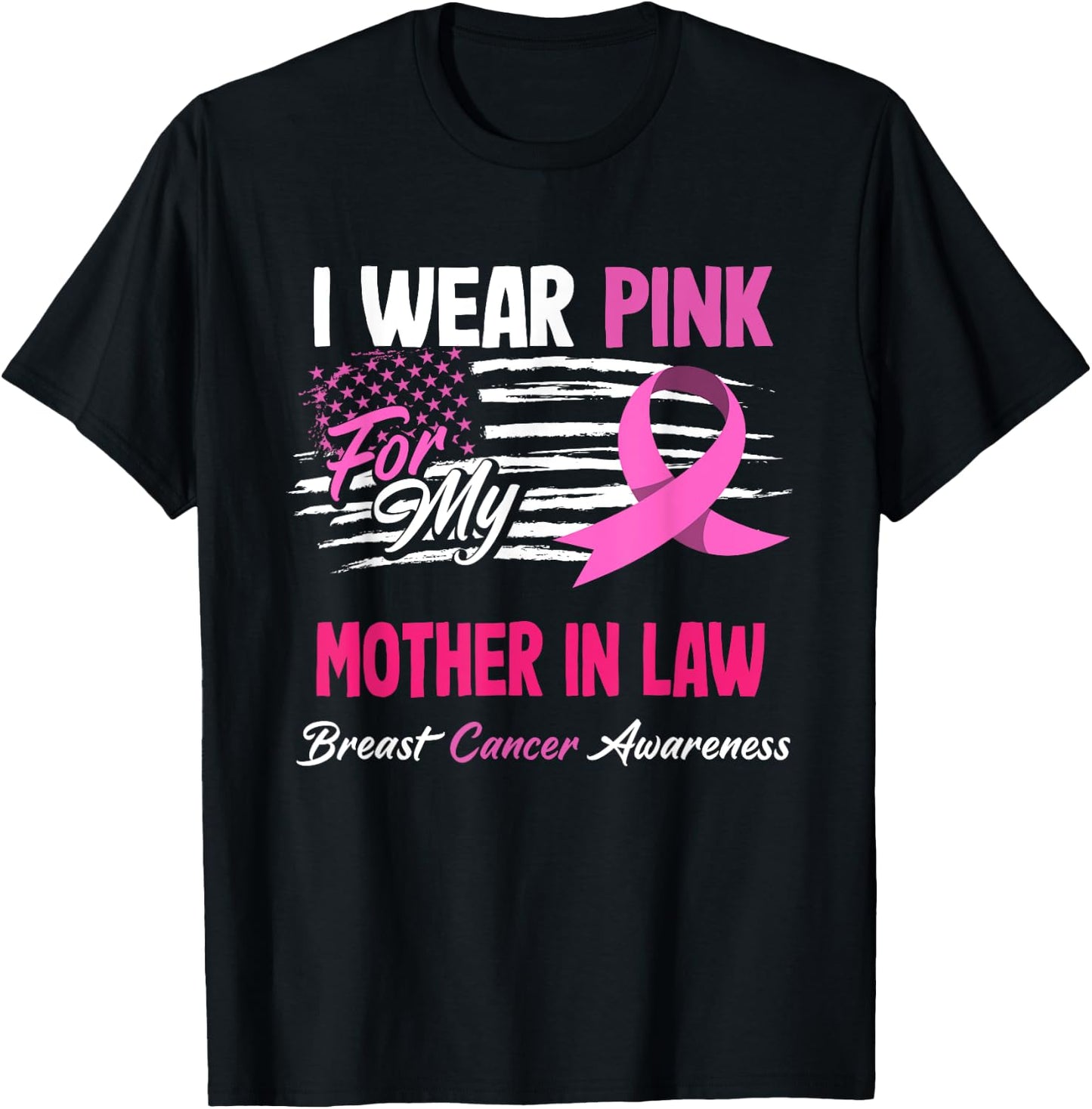 US Flag I Wear Pink For My Mother In Law Breast Cancer T-Shirt - T-Shirt | Black