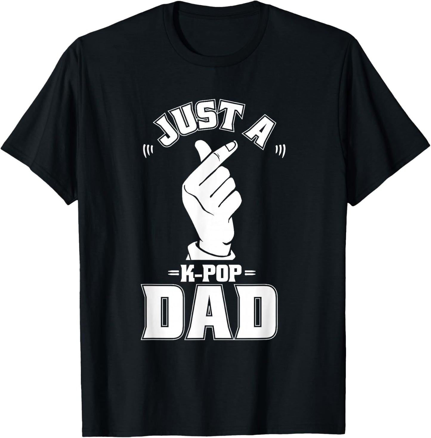 K Pop - Korean Music Just A Kpop Dad T-Shirt - T-Shirt | Black