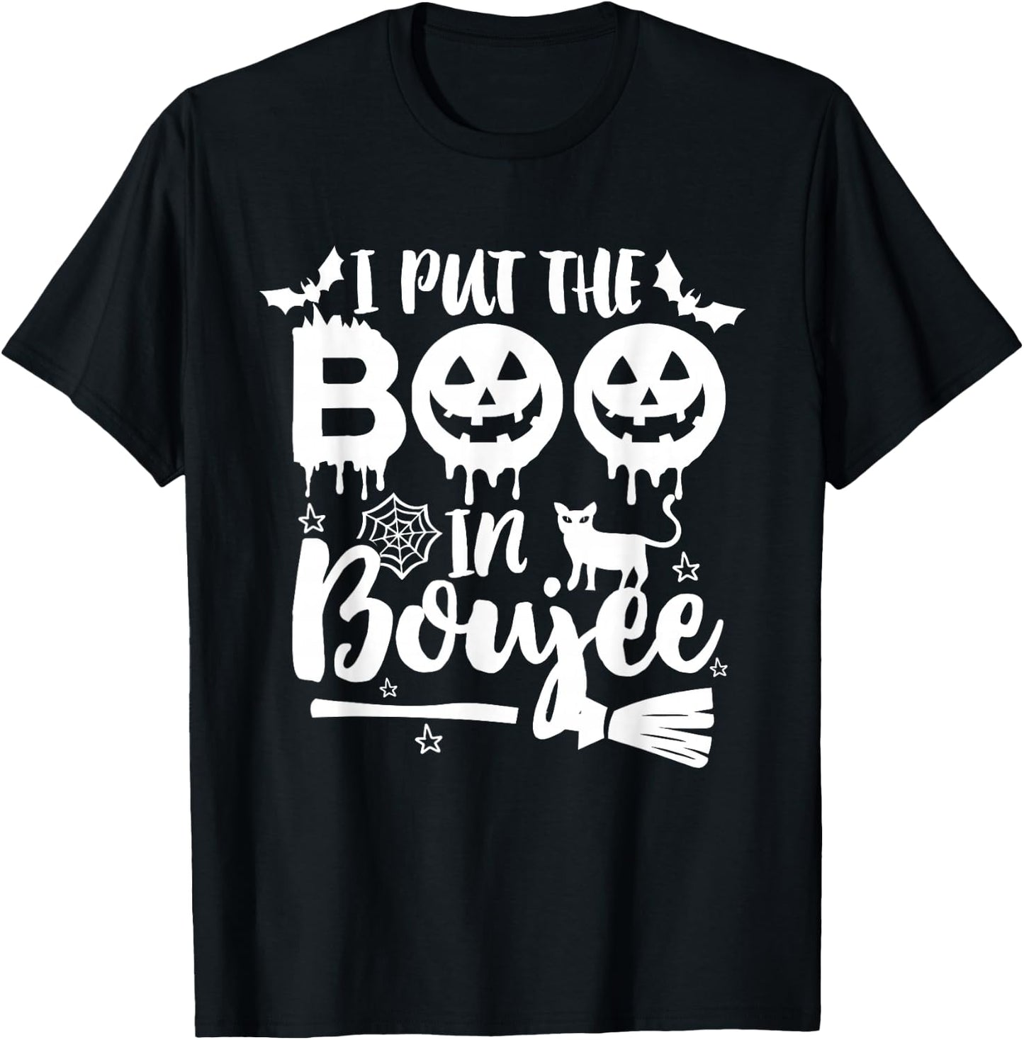 I Put The Boo in Boujee Funny Halloween T-Shirt - T-Shirt | Black