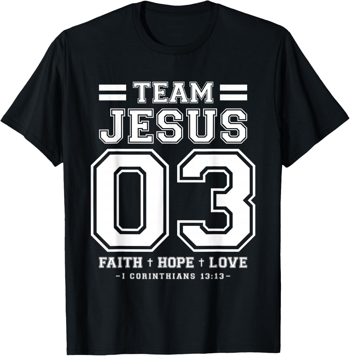 Christian - Team Jesus 03 Faith Hope Love T-Shirt - T-Shirt | Black