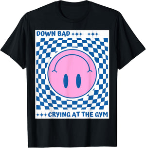Down Bad Crying at The Gym T-Shirt - T-Shirt | Black