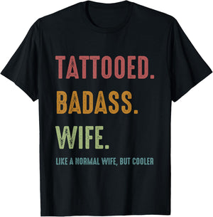 Tattooed Badass Wife Inked Funny Gift Wives T-Shirt - T-Shirt | Black