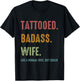 Tattooed Badass Wife Inked Funny Gift Wives T-Shirt - T-Shirt | Black