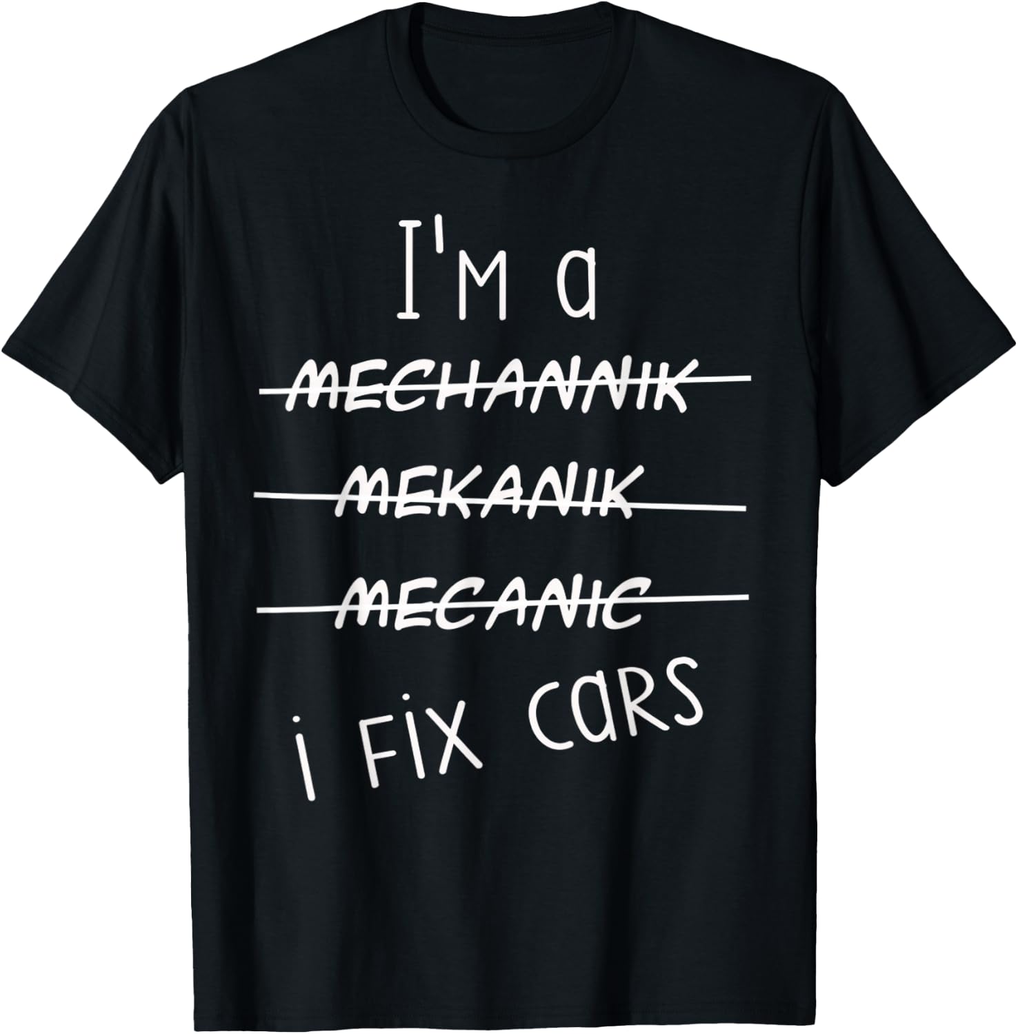 I'm A Mechanic I Fix Cars Funny Saying Auto Repairman T-Shirt - T-Shirt | Black