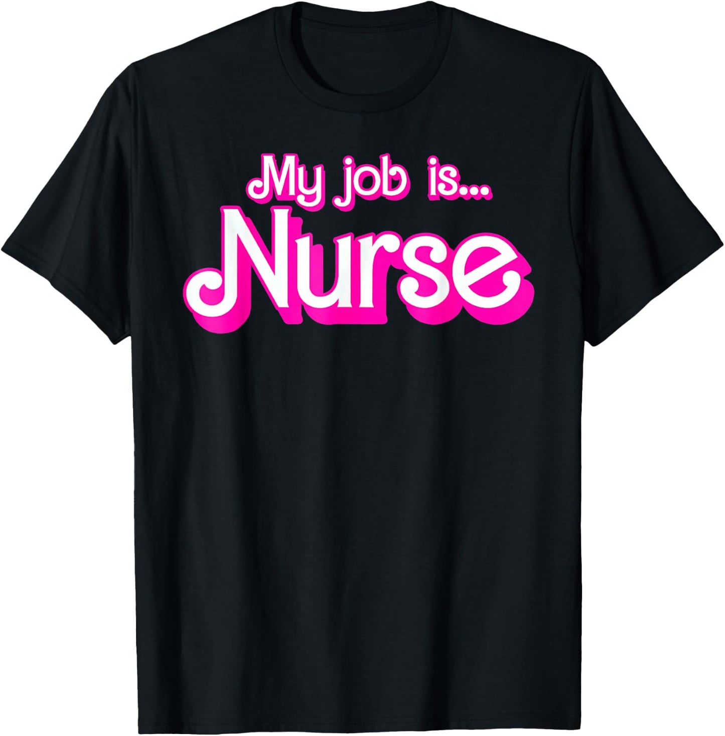 My Job Is Nurse Pink Retro RN Nursing School Lpn Lvn T-Shirt - T-Shirt | Black