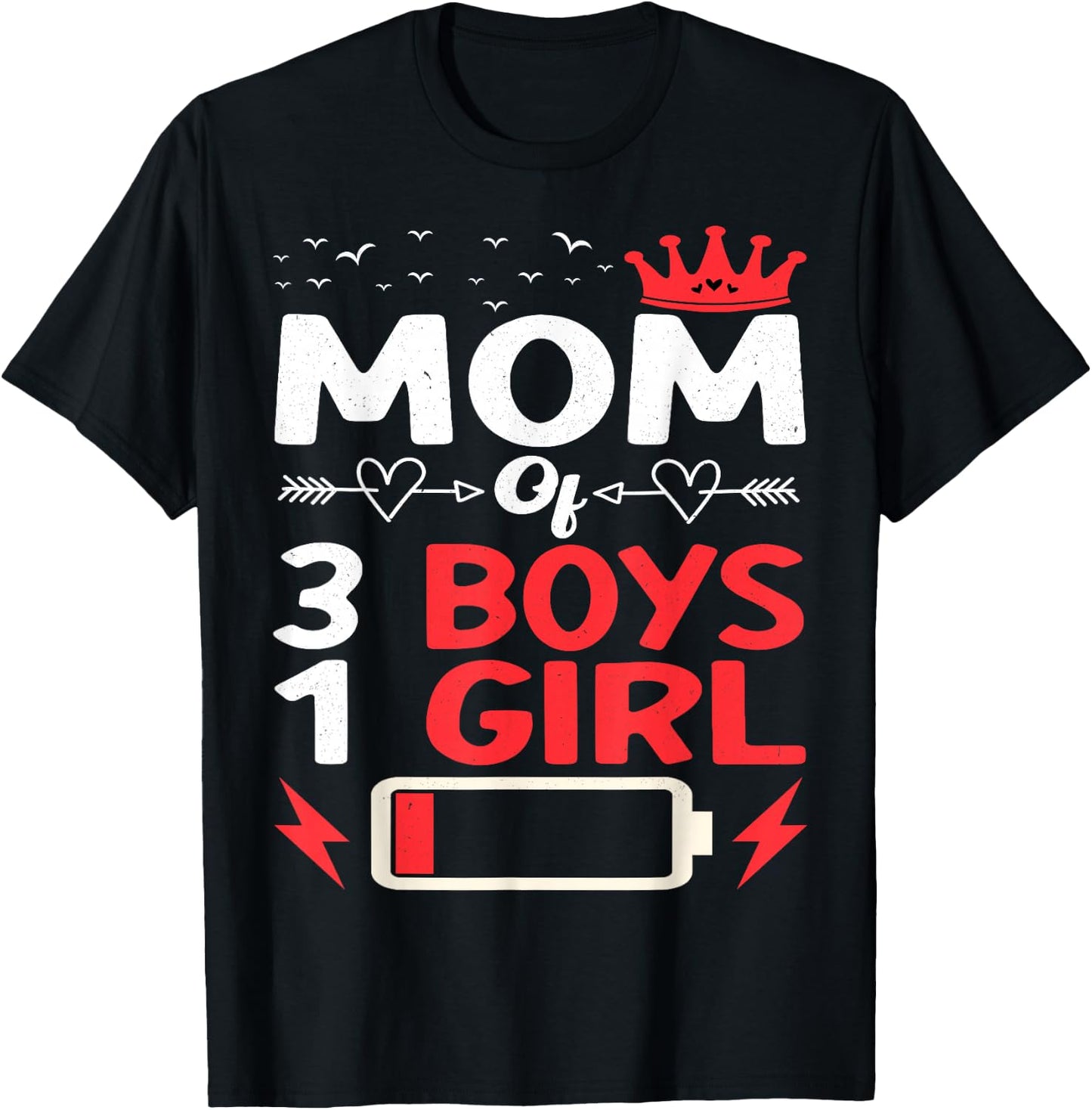 Mom Of 3 Boys And 1 Girl Battery Low Mother's Day T-Shirt - T-Shirt | Black