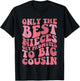 Only The Best Nieces Get Promoted To Big Cousin Cool Cousins T-Shirt - T-Shirt | Black