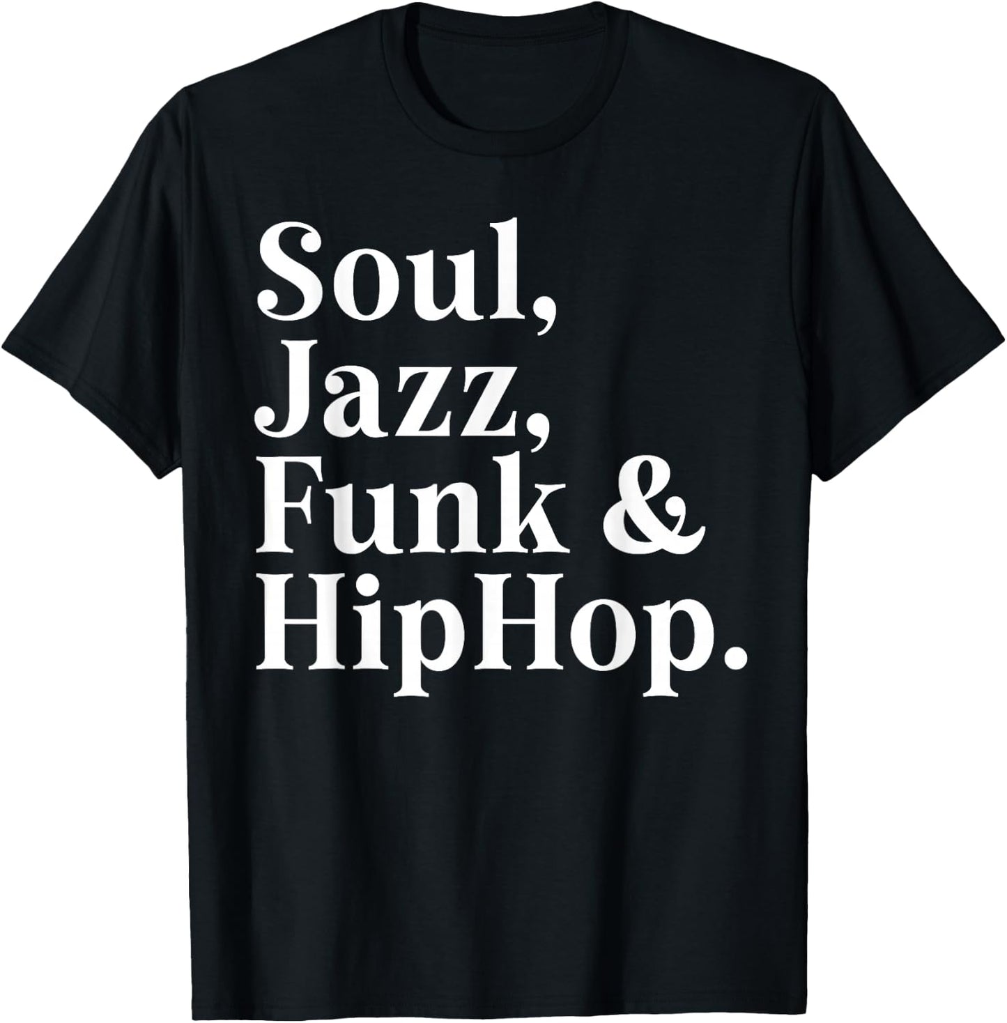 Soul Jazz Funk & Hip Hop Groove Music Lover Dance Party T-Shirt - T-Shirt | Black