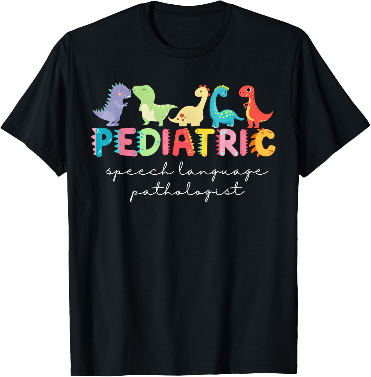 Cute Dinosaur Pediatric Speech Language Pathologist SLP T-Shirt - T-Shirt | Black