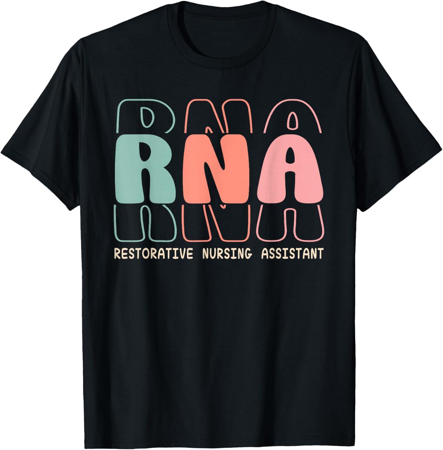 RNA Restorative Nursing Assistant Apparel T-Shirt - T-Shirt | Black
