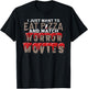 I Just Want To Eat Pizza And Watch Horror Movies Film Nerd T-Shirt - T-Shirt | Black