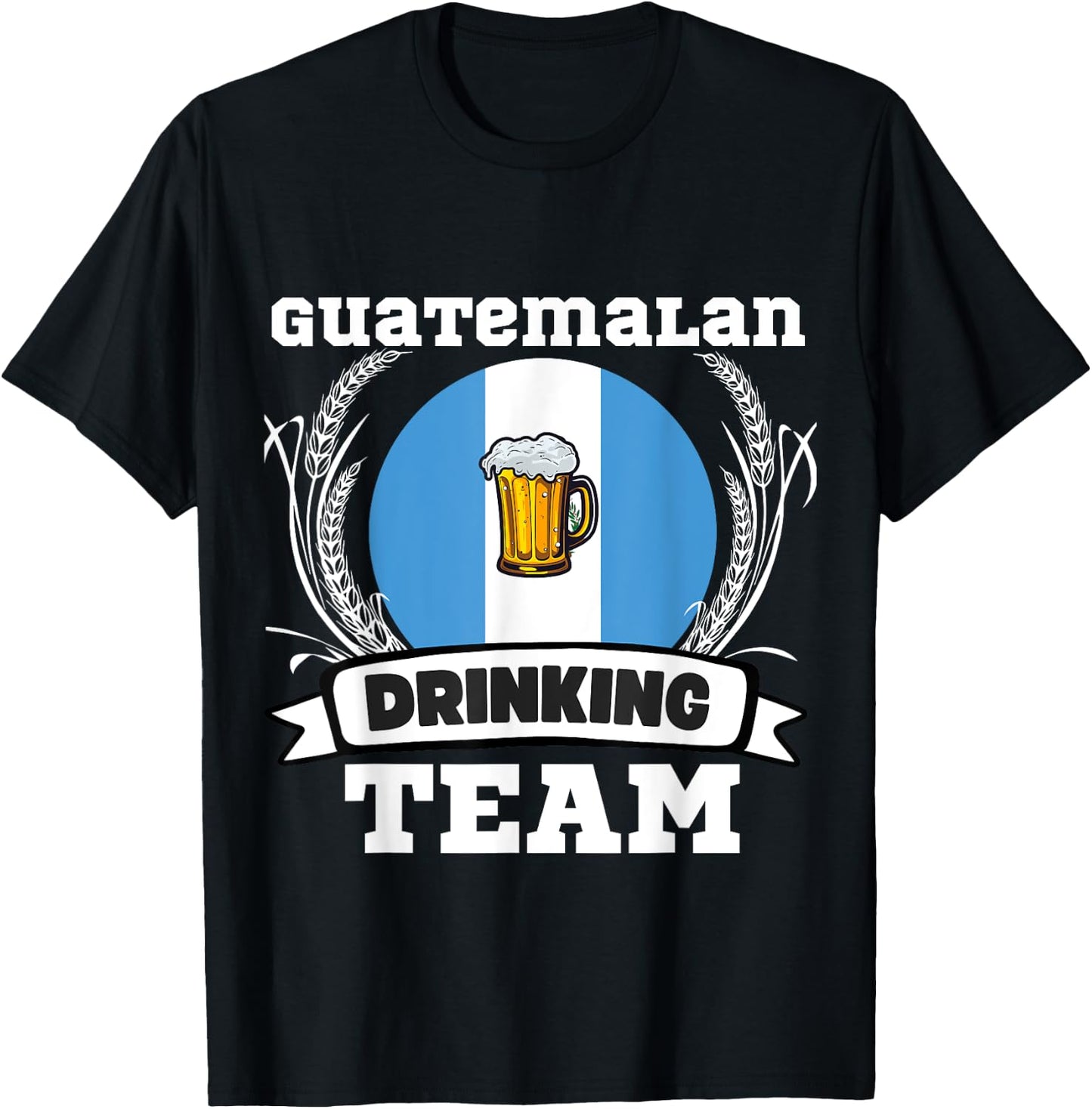 Guatemala Flag Drinking Team Funny Beer Heritage Month Party T-Shirt - T-Shirt | Black