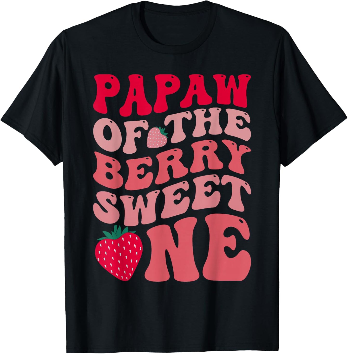 Papaw Of The Berry Sweet One Strawberry First Birthday T-Shirt - T-Shirt | Black