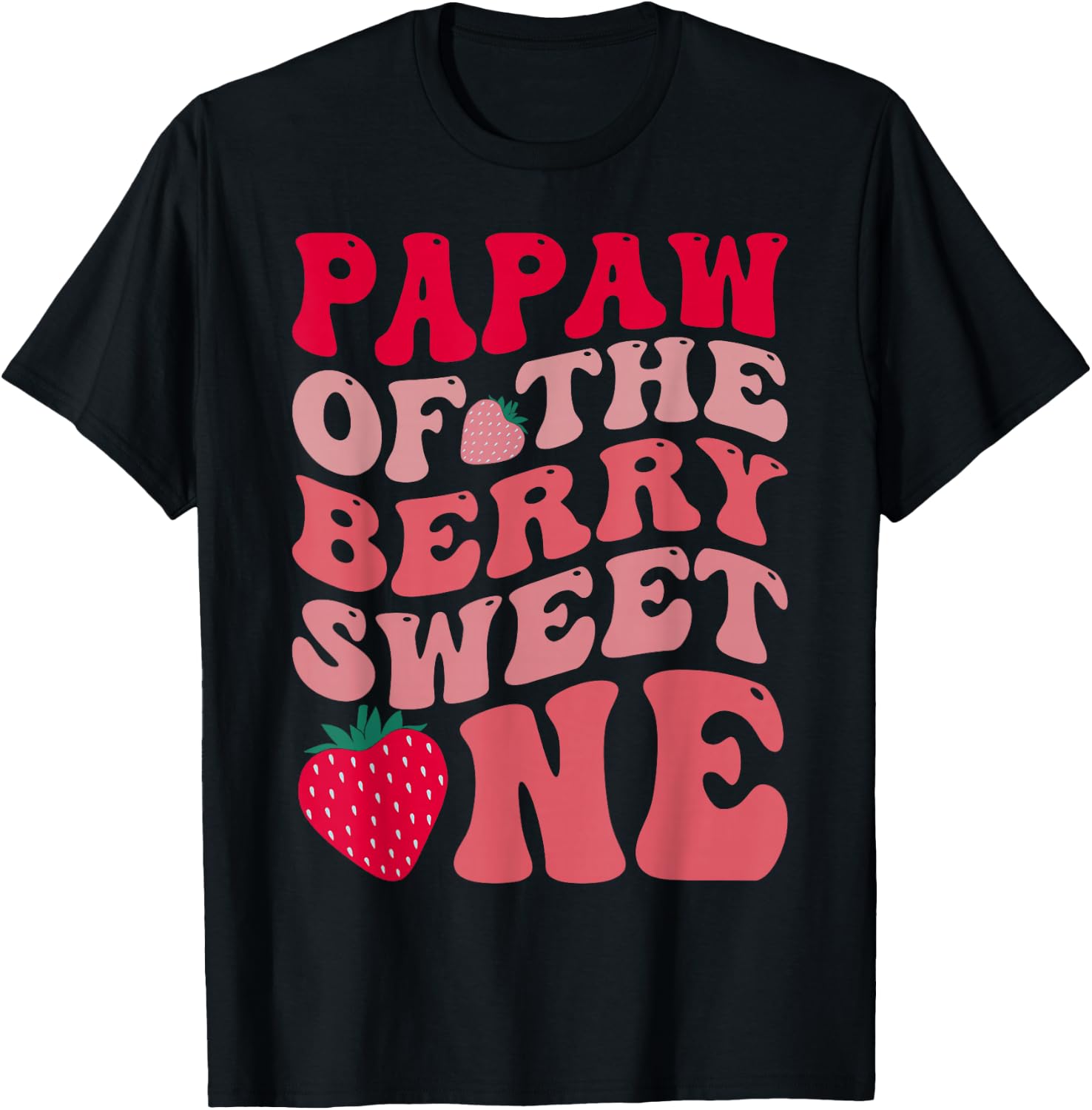 Papaw Of The Berry Sweet One Strawberry First Birthday T-Shirt - T-Shirt | Black