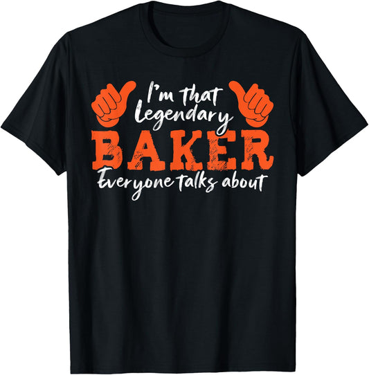 Funny Profession Quote Legendary Baker T-Shirt - T-Shirt | Black