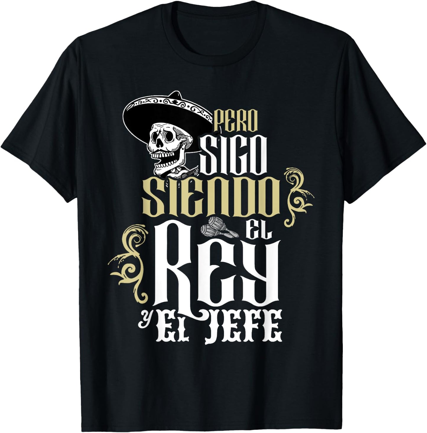 Pero Sigo Siendo El Rey El Jede T-Shirt - T-Shirt | Black
