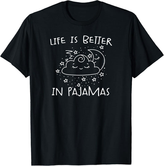 Cute Life is Better in Pajamas Lounge and Sleep T-Shirt - T-Shirt | Black