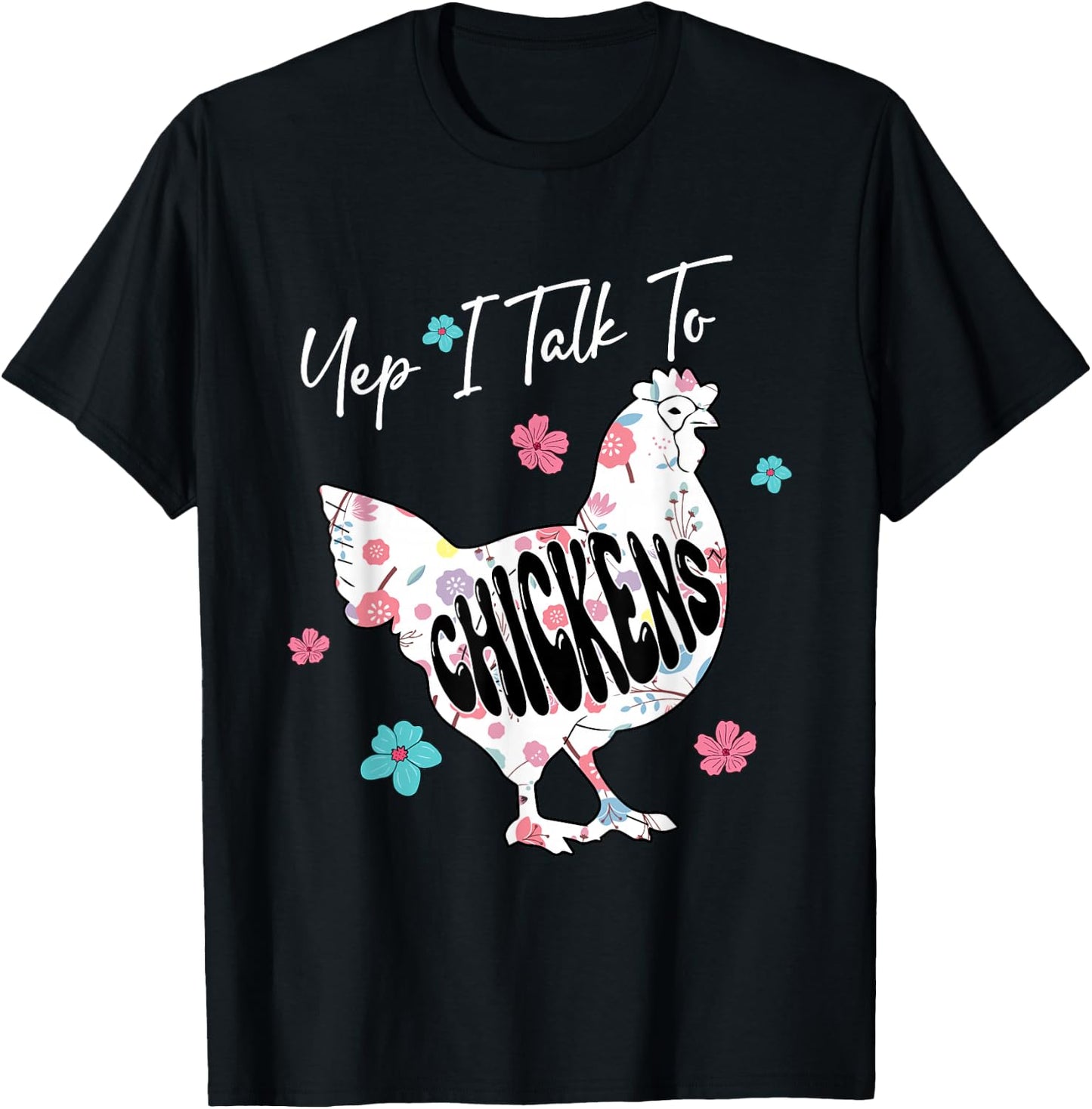 Yep I Talk To Chickens Floral Chicken Cute Shape Lover Kid T-Shirt - T-Shirt | Black
