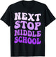 Next Stop Middle School Elementary School Graduation 2025 T-Shirt - T-Shirt | Black