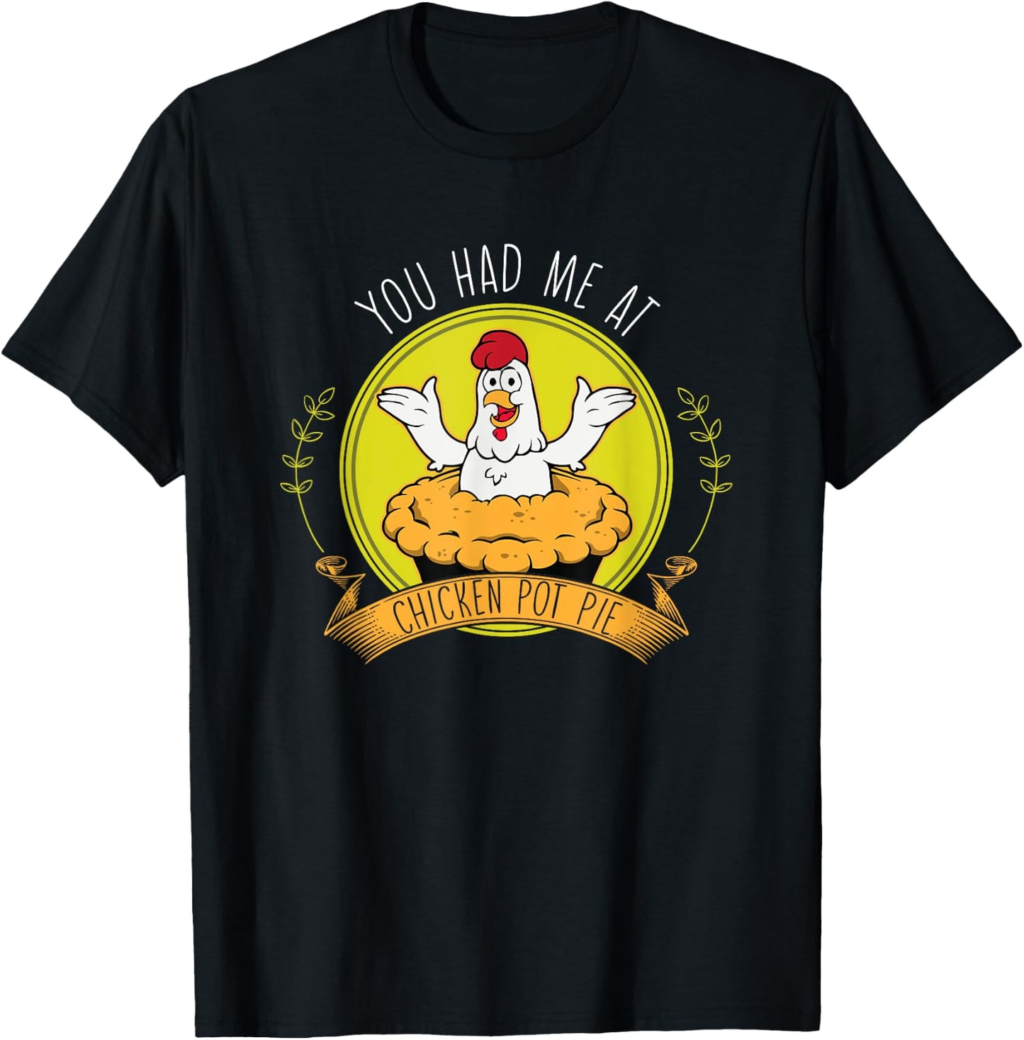 Funny Chicken Food Farmer Chicken Lover Chicken Pot Pie T-Shirt - T-Shirt | Black