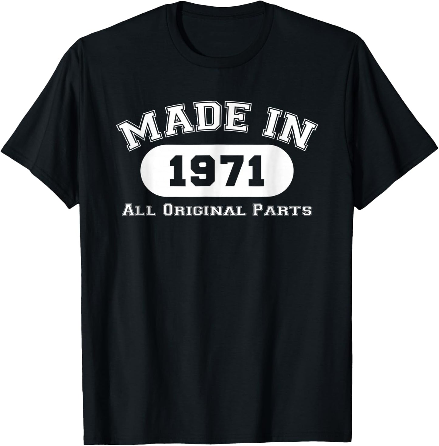 Made in 1971 All Original Parts Funny 51st Birthday Gift T-Shirt - T-Shirt | Black