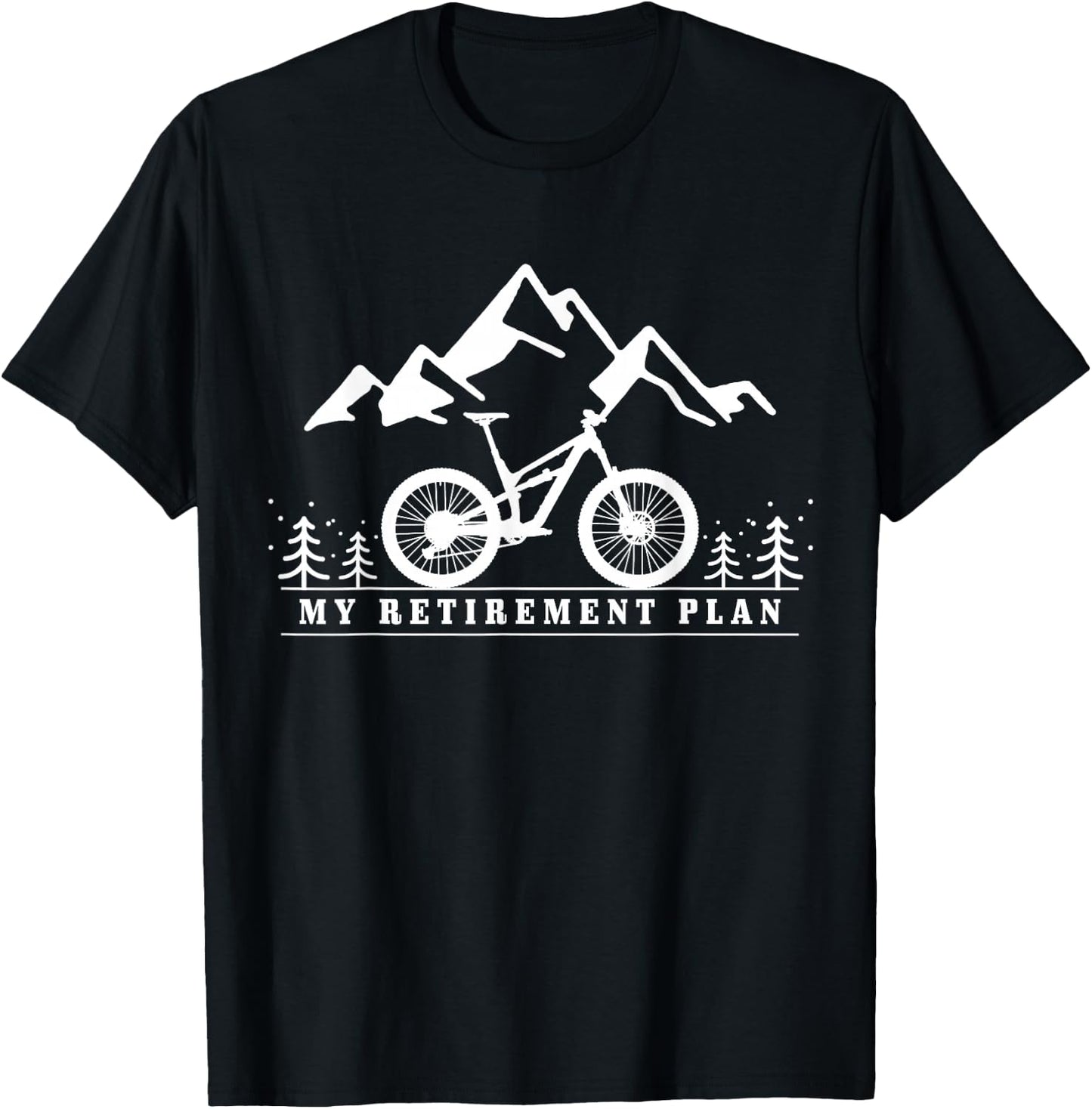 Mountain Bike My Retirement Plan Retired Mountain Biker MTB T-Shirt - T-Shirt | Black