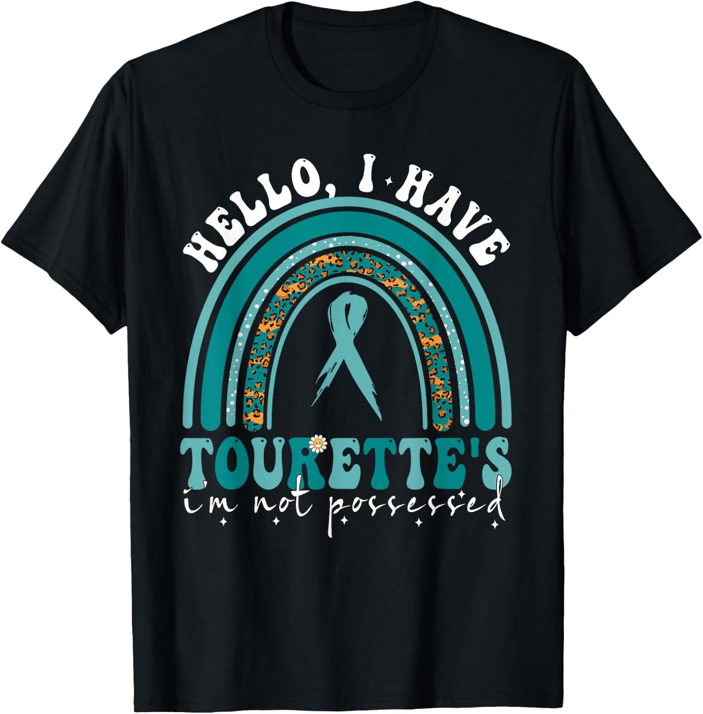 I Have Tourette's Syndrome Awareness Teal Ribbon Rainbow T-Shirt - T-Shirt | Black