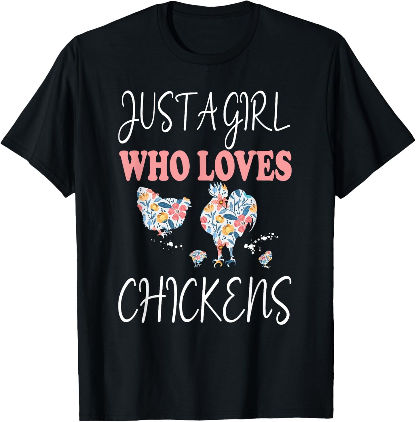 Just A Girl Who Loves Chickens Cute Floral Women & Girls T-Shirt - T-Shirt | Black