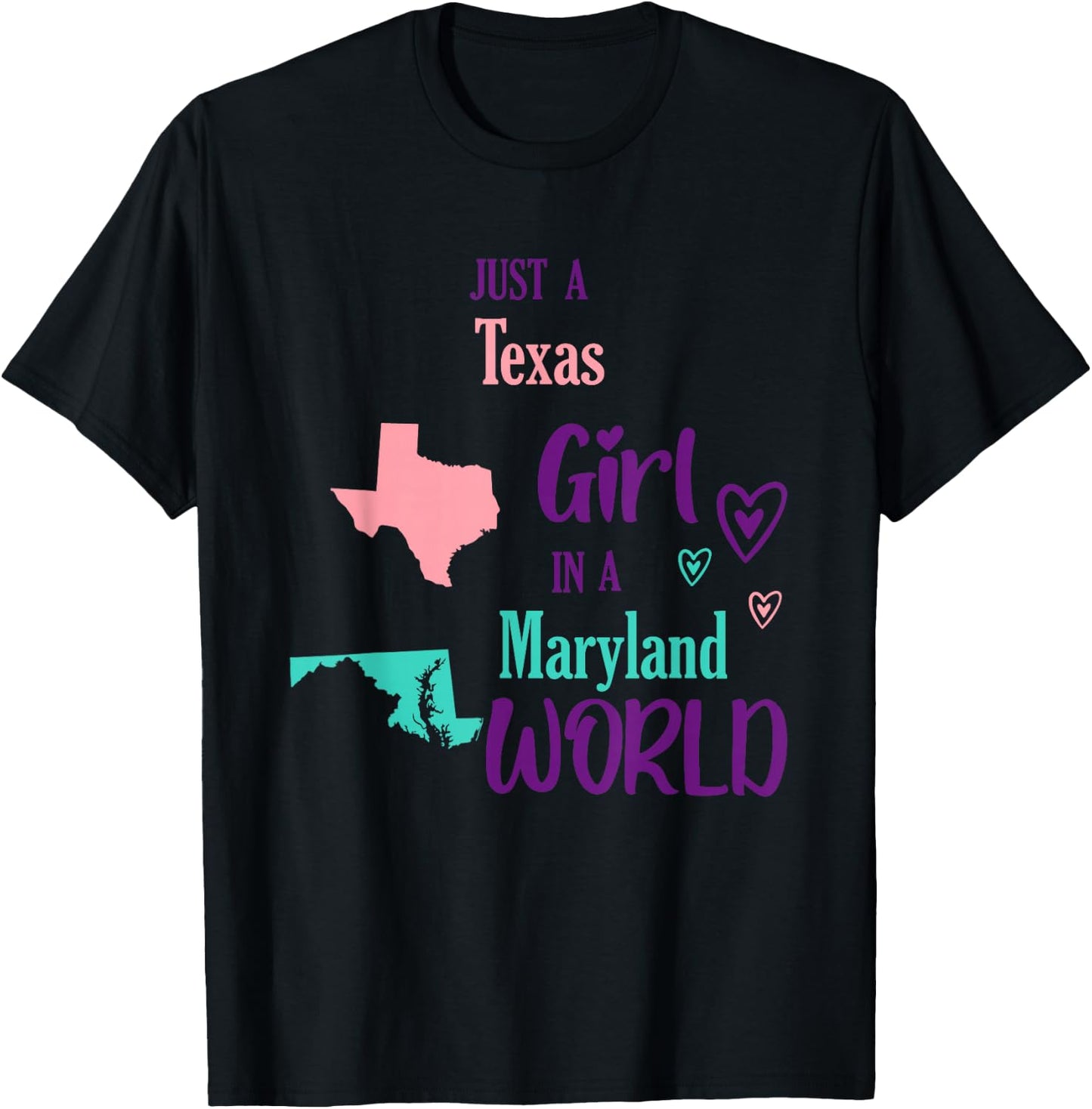 Proud Girl Just a Texas girl in a Maryland World T-Shirt - T-Shirt | Black