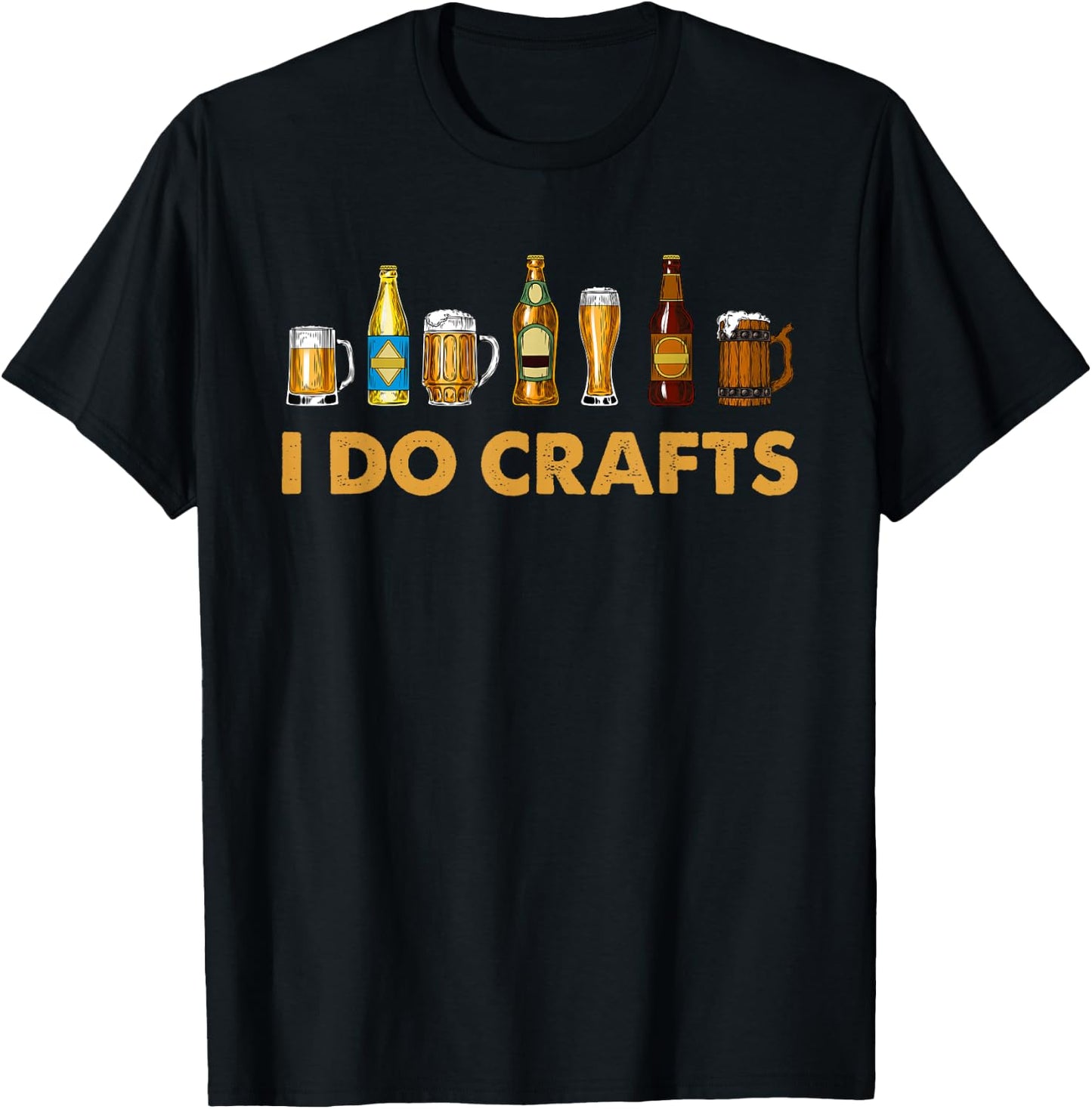Craft Beer Vintage I Do Crafts Home Brewing Art T-Shirt - T-Shirt | Black