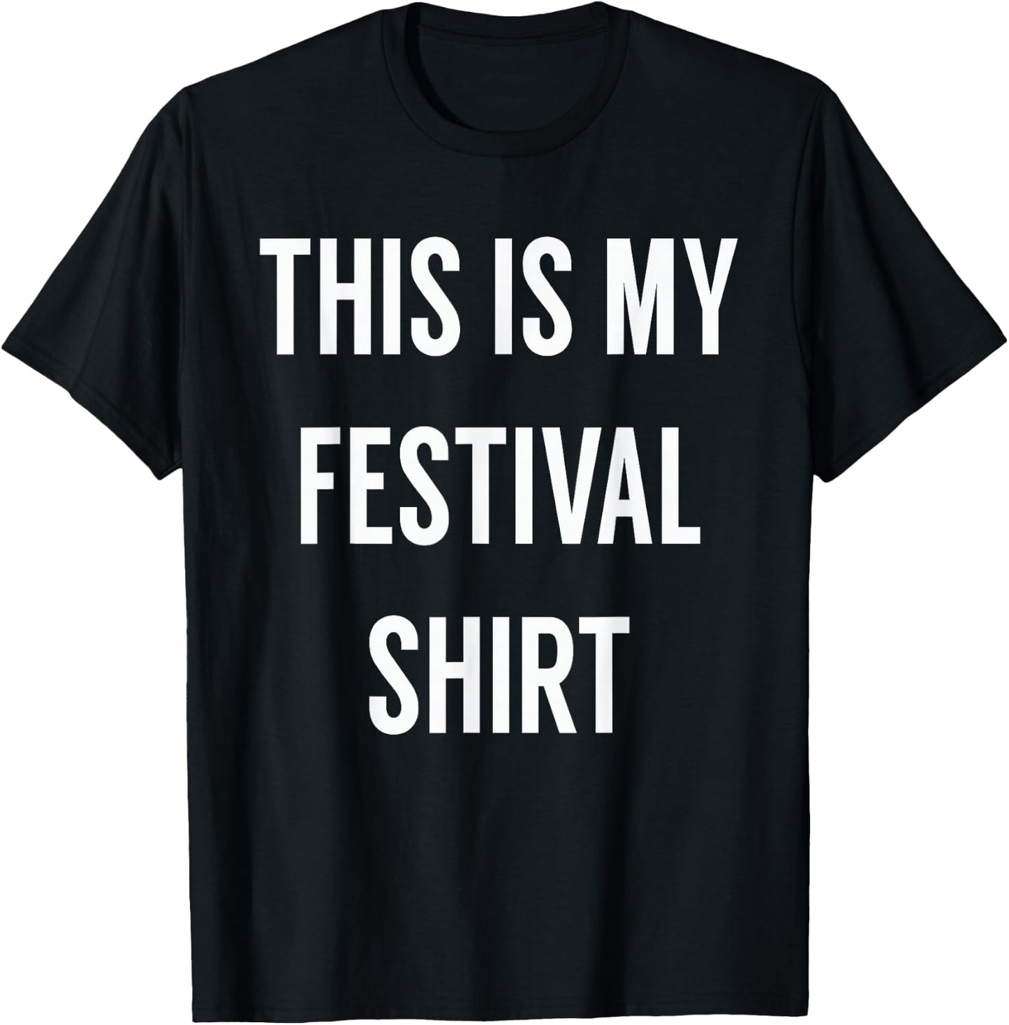 This is My Festival Shirt - Music Festival Clothing T-Shirt - T-Shirt | Black