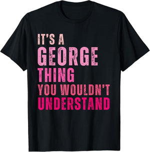 It's A George Thing You Wouldn't Understand George Vintage T-Shirt - T-Shirt | Black