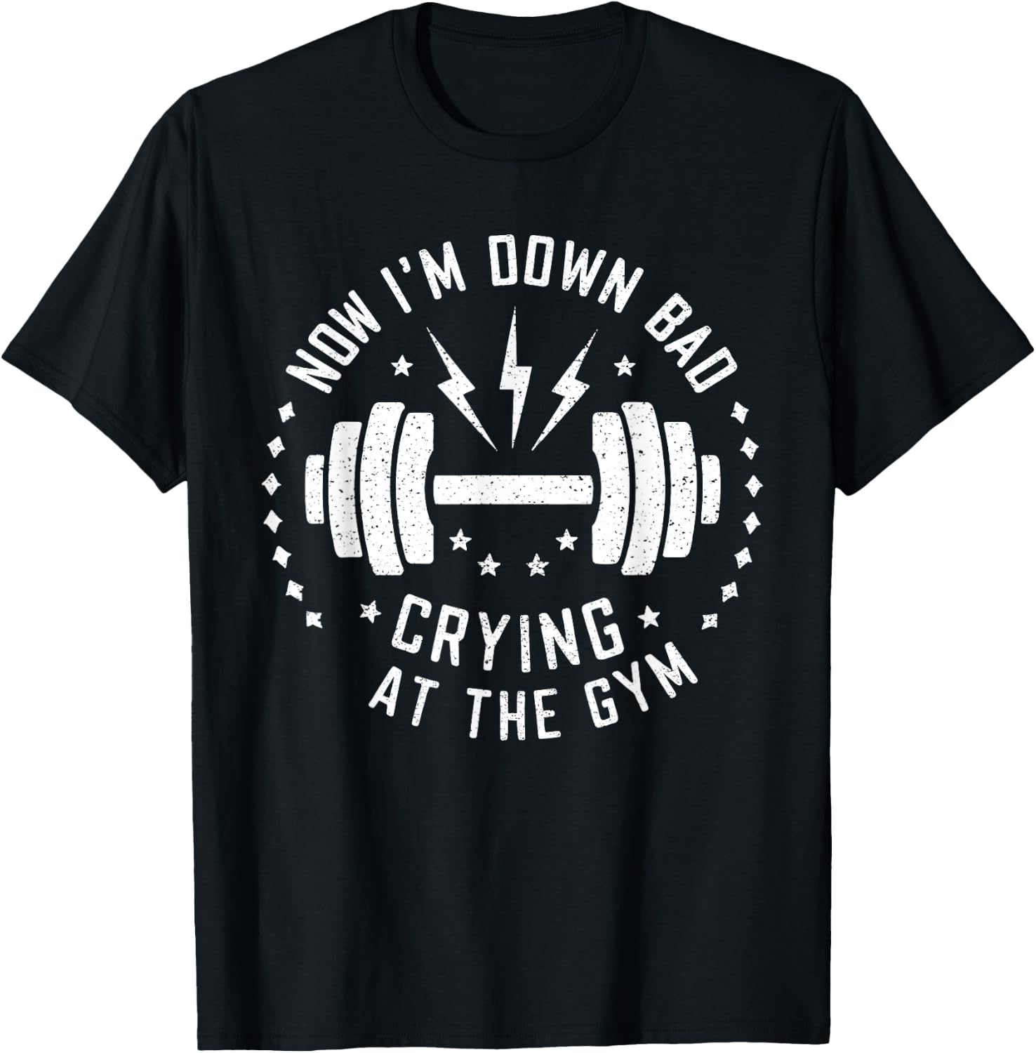 Now I'm Down Bad Crying At The Gym T-Shirt - T-Shirt | Black