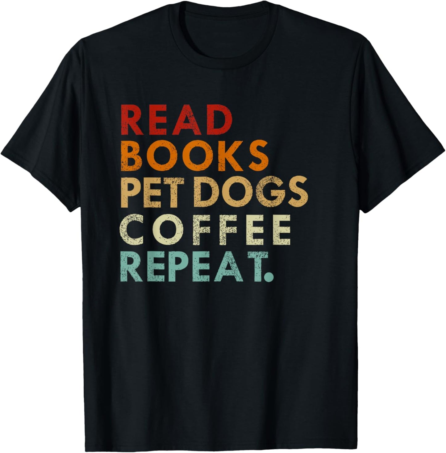 Read Books Pet Dogs Drink Coffee - Pet Dogs And Coffee Lover T-Shirt - T-Shirt | Black