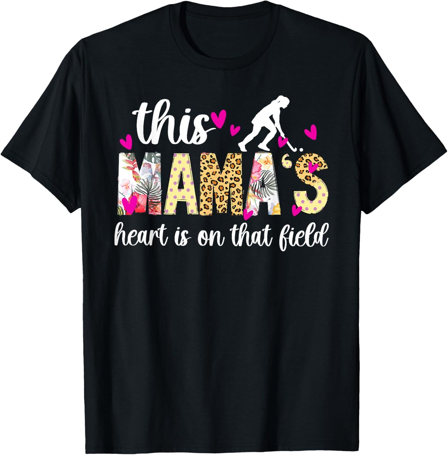 On That Field Hockey Mom Field Hockey Player Mama T-Shirt - T-Shirt | Black
