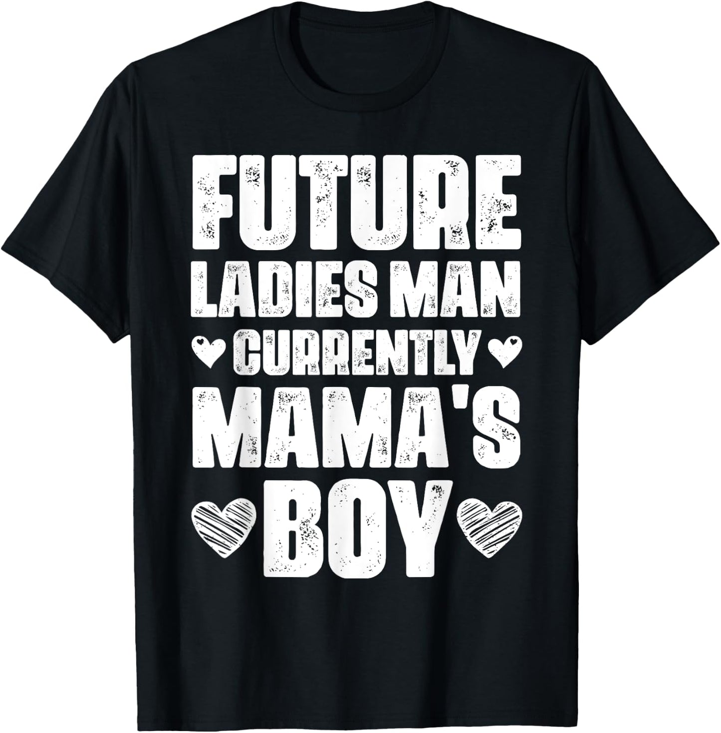 Future Ladies Man Currently Mama's Boy T-Shirt - T-Shirt | Black